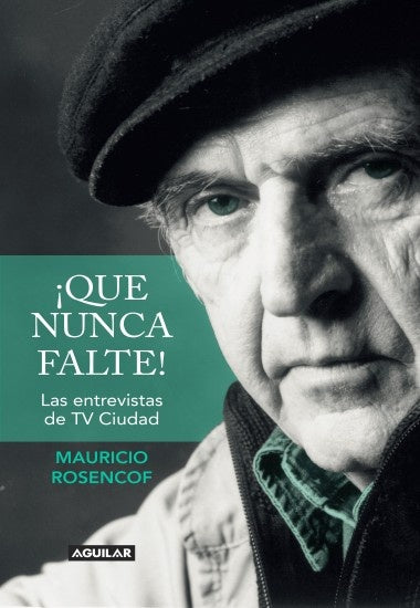 ¡Que nunca falte!  | Mauricio Rosencof