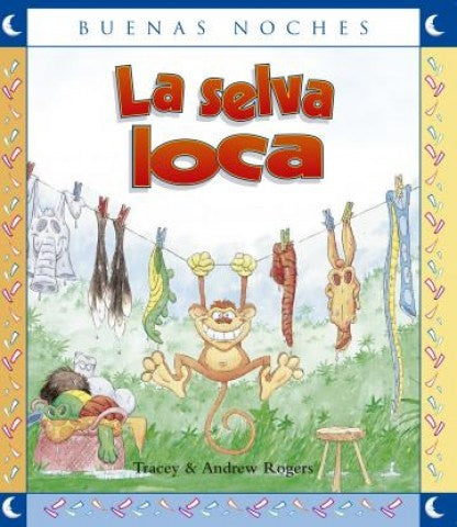 La Selva loca. Colección buenas noches	 | TRACEY Y ANDREW ROGERS