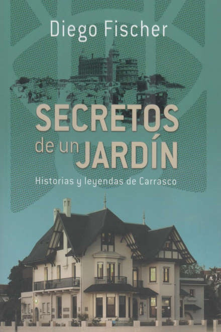 Secretos de un jardín | Diego Fischer